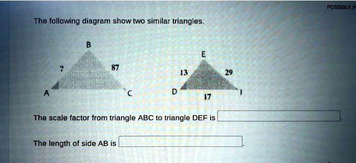 SOLVED: Pespii The following diagram show two similar triangles The ...