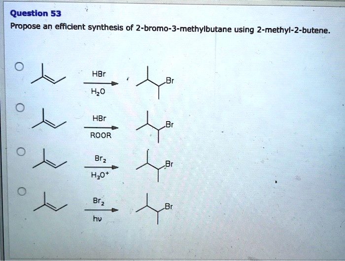 Solvedquestlon 53 Propose An Efficient Synthesis Of 2 Bromo 3