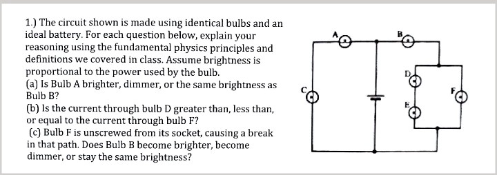 SOLVED: 1) The Circuit Shown Is Made Using Identical Bulbs And An Ideal ...