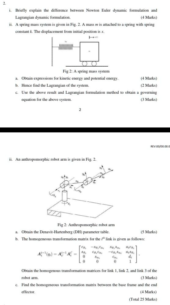 SOLVED: 2 i. Briefly explain the difference between Newton Euler ...