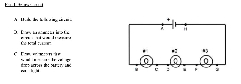 Part lseries circuit build the following circuit draw an...