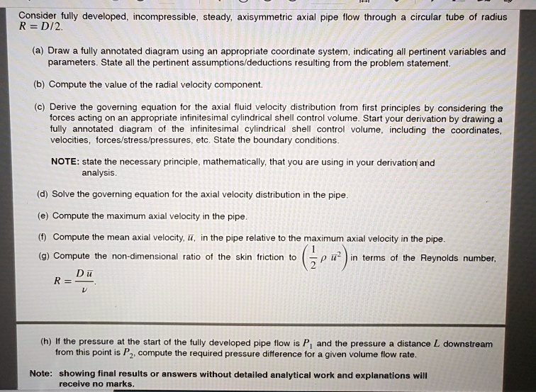 Solved Consider Fully Developed Incompressible Steady Axisymmetric Axial Pipe Flow Through A 4321