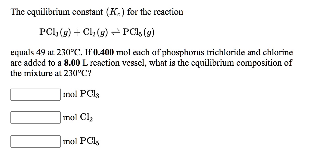 The Equilibrium Constant Kc For The Reaction Pcl3 + Cl2