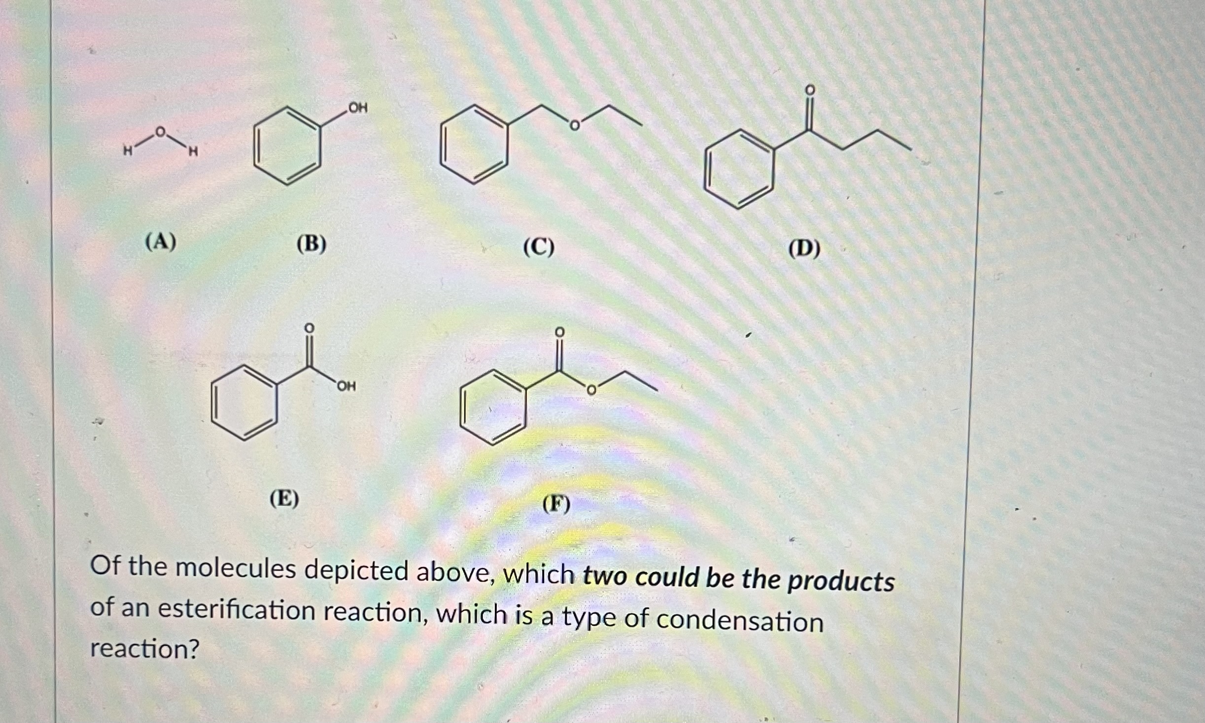 SOLVED A B C D E F Of The Molecules Depicted Above Which solved-a-b-c-d-e-f-of-the-molecules-depicted-above-which