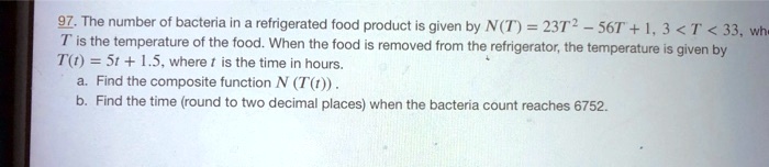 97 the number of bacteria in refrigerated food product given by nt 23t2 ...