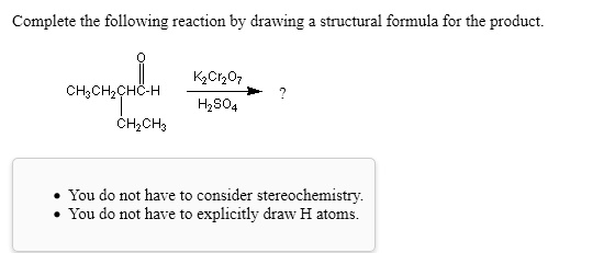 SOLVED: Complete the following reaction by drawing structural formula ...