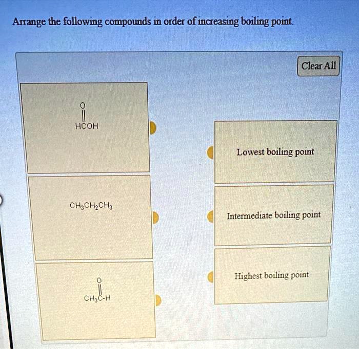 Arrange The Following Compounds In Order Of Increasing Boiling Point Clear Aji Hcoh Lowest 0579