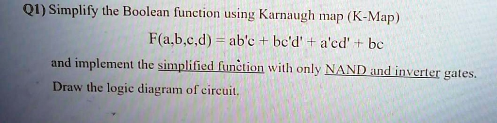 SOLVED: Simplify the Boolean function using Karnaugh map (K-Map). F(a,b ...