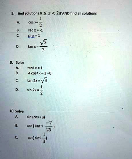 Solved Find Solutions 0 R 2x And Find All Solutions Cos Sec 1 Snx 1 J Tn Solve Tan 1 4 Cos X 3 0 An 2x V5