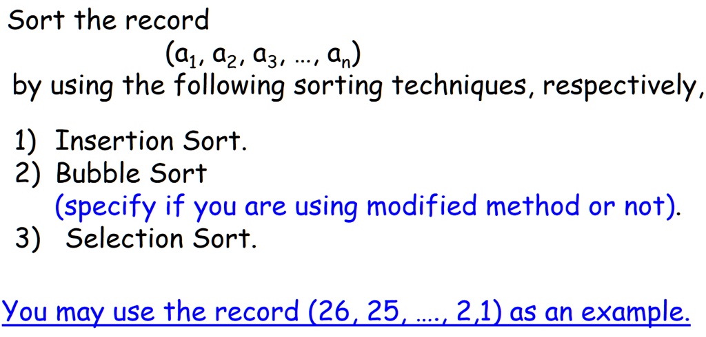 Sort the record (a1, a2, a3, ..., an) by using the following sorting ...