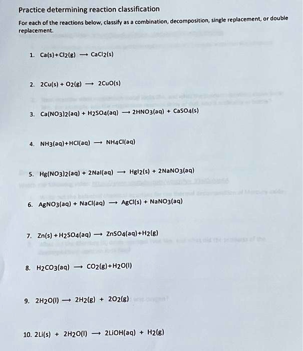 SOLVED: Practice determining reaction classification. For each of the ...