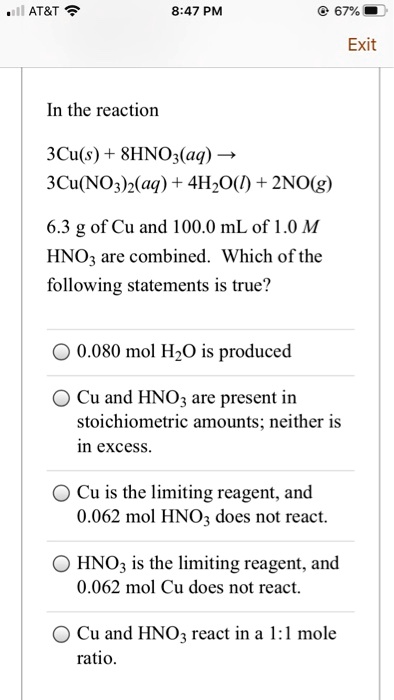 8hno3 3cu Cu No3 2 No H2o SOLVED: AT T 8:47 PM 67% Exit In the reaction 3Cu(s) + 8HNO3(aq) â