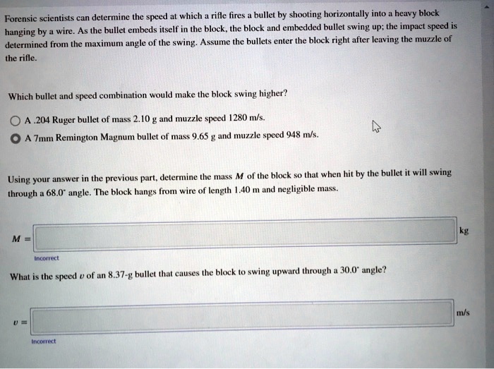 SOLVED Forensic scientists can determine the speed at which a rifle fires a bullet by shooting
