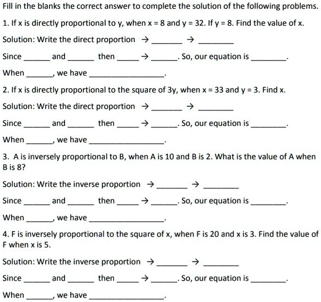 Solved Fill In The Blanks The Correct Answer To Complete The Solution Of The Following Problems 1 If X Is Directly Proportional To Y When X 8 And Y 32 Ifv