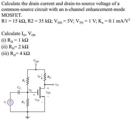 Calculate the drain current and drain-to-source voltage of a common ...