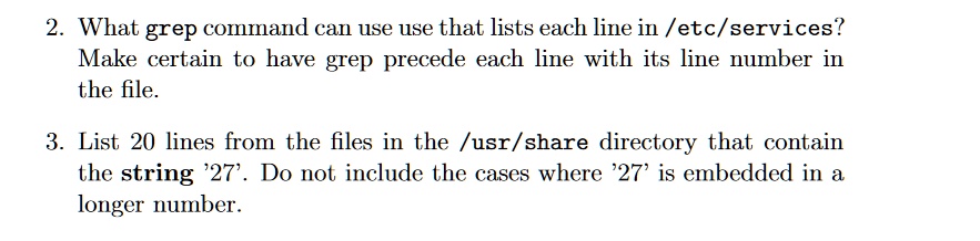 2. What grep command can use use that lists each line in /etc/services ...