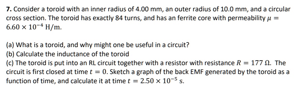 SOLVED: 7. Consider a toroid with an inner radius of 4.00 mm, an outer ...