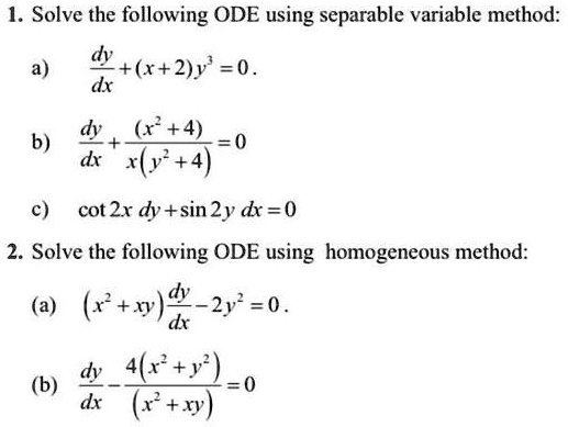 SOLVED: Solve the following ODE using separable variable method: a) (d ...