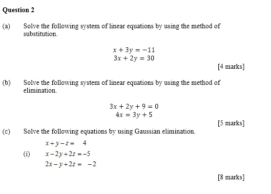 Solved Question Solve The Fcllowing System Of Linear Equations By Using The Method Of Substitution X 3y 11 3x 2y 30 7 Mark Solve The Following System Of Linear Equations By