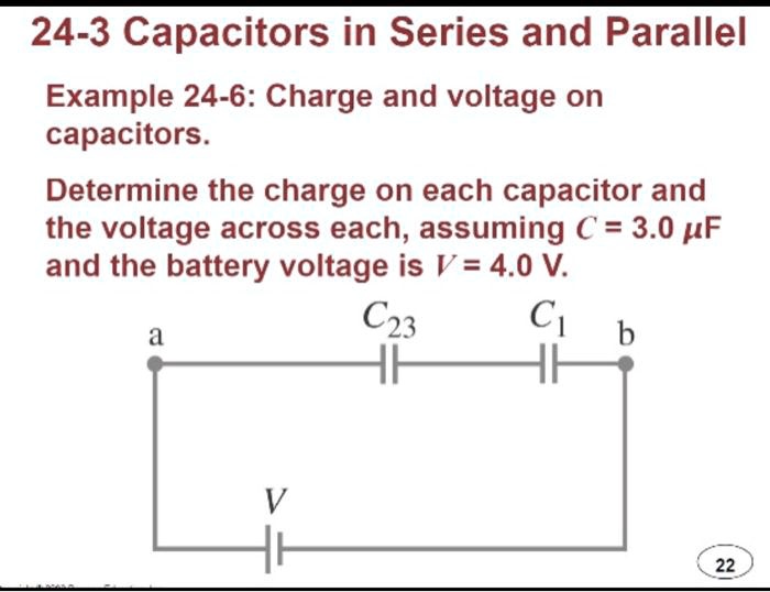 SOLVED 243 Capacitors in Series and Parallel Example 246 Charge and