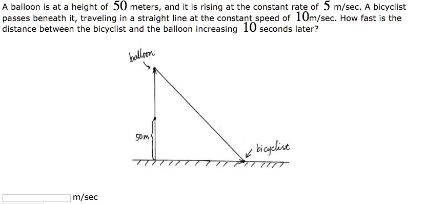 SOLVED: The Balloon Is At A Height Of 50 Meters, And It Is Rising At A ...