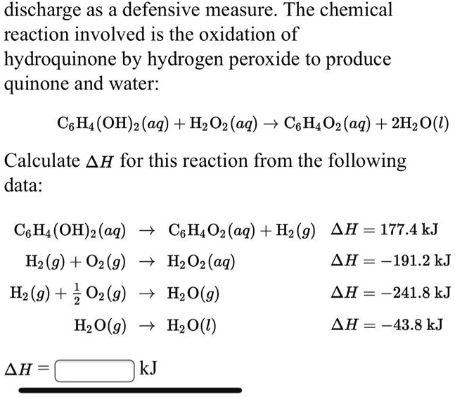 Solved: Discharge As A Defensive Measure. The Chemical Reaction 