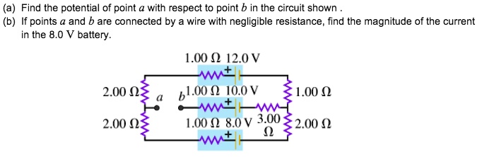 SOLVED: Find The Potential Of Point A With Respect To Point B In The ...