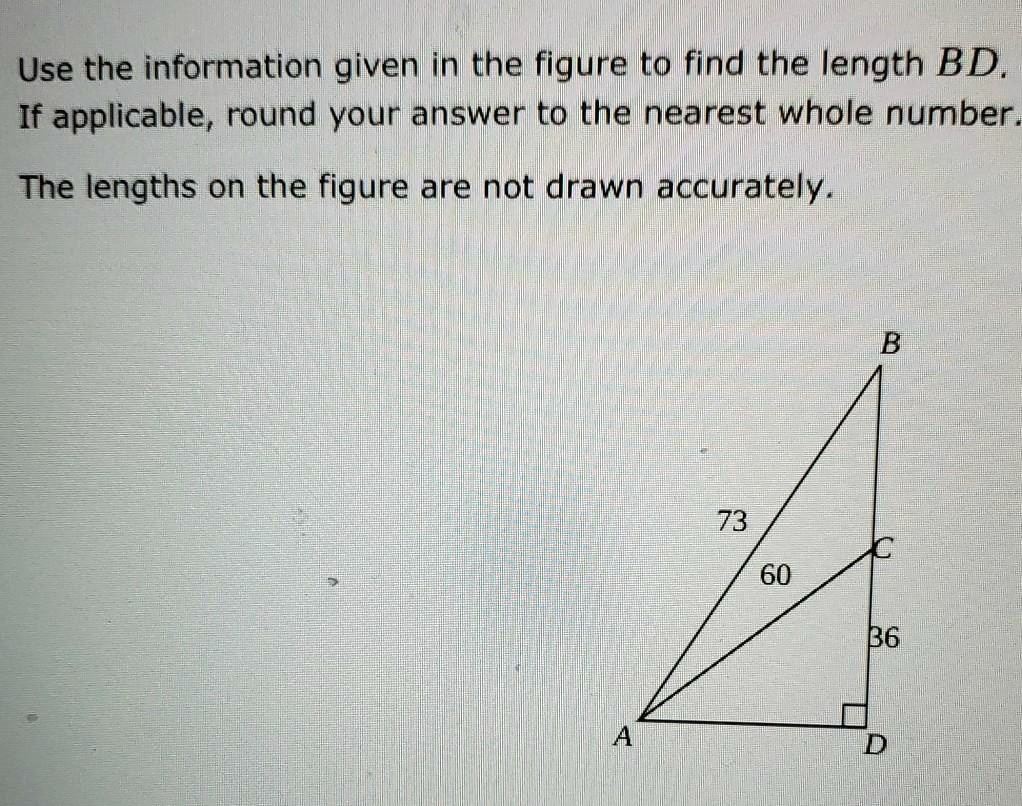 SOLVED: Use The Information Given In The Figure To Find The Length BD ...