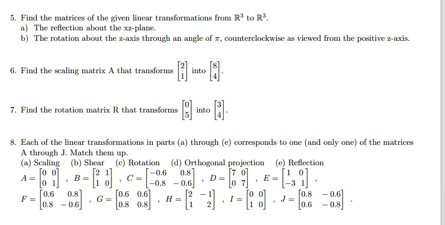 SOLVED: Find the matrices of the given linear transformations from