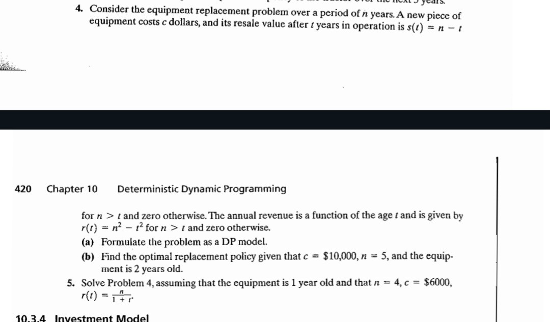 SOLVED 4. Consider the equipment replacement problem over a period of
