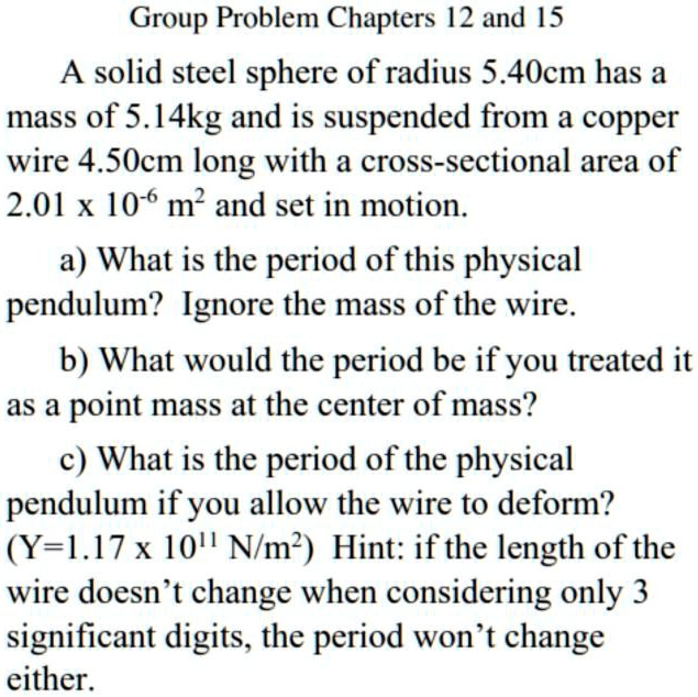 SOLVED Group Problem Chapters 12 and 15 A solid steel sphere of radius