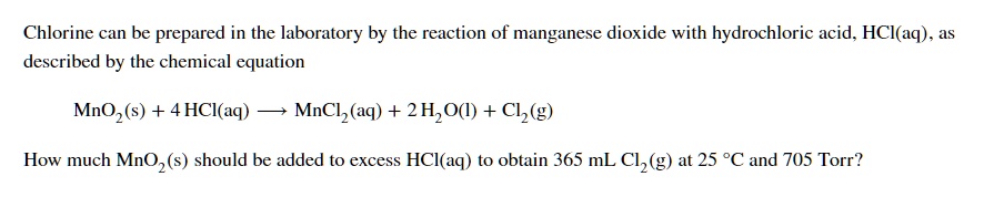 SOLVED: Chlorine can be prepared in the laboratory by the reaction of ...