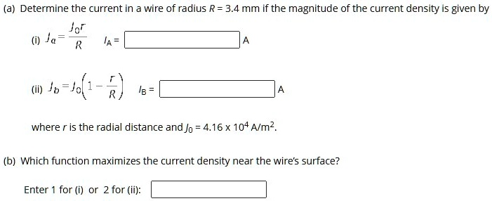 SOLVED: (a) Determine the current in wire of radius R = 3.4 mm if the ...