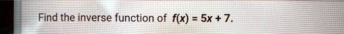 find the inverse function of flx sx 7 61883