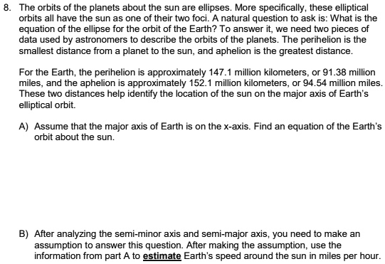 the orbits of the planets about the sun are ellipses more specifically ...