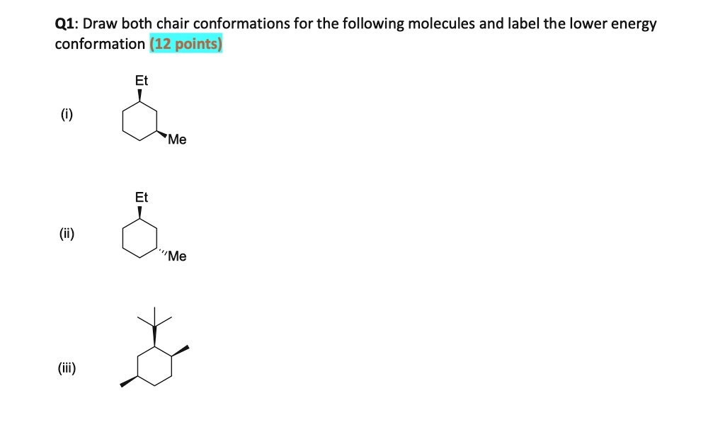 SOLVED Q1 Draw both chair conformations for the following molecules