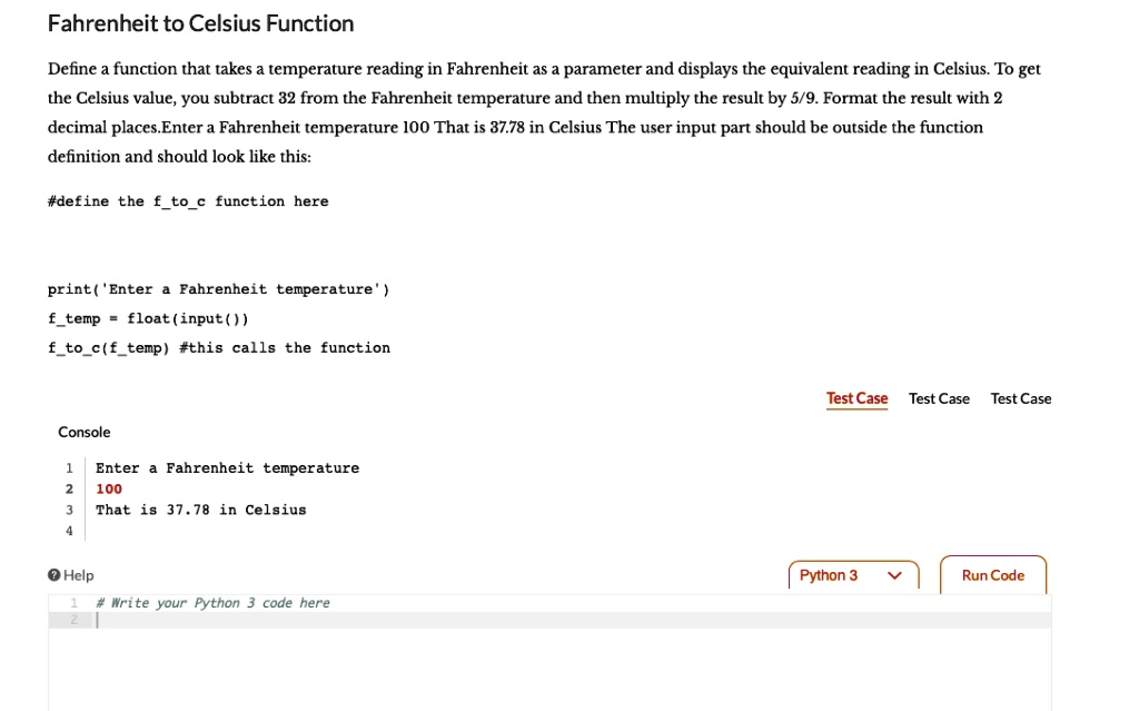 SOLVED: Fahrenheit to Celsius Function Define a function that takes a ...