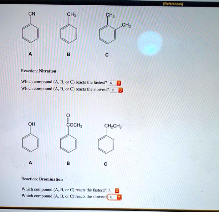 SOLVED: CH, CH3 Reaction: Nitration Which Compound (A, B, Or C) Reacts ...