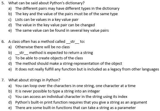 Solved: Python More Then One Can Be Right 5. What Can Be Said About Python'S  Dictionary? A) The Different Pairs May Have Different Types In The  Dictionary B) The Key And The