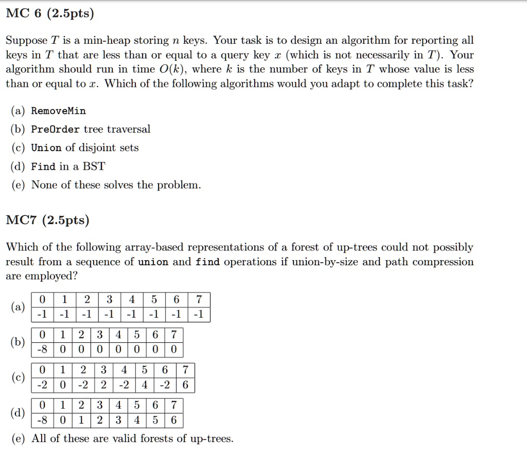 SOLVED: Text: MC 6 (2.5pts) Suppose T is a min-heap storing n keys ...