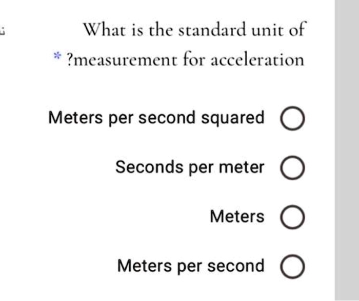what is the standard unit of imeasurement for acceleration meters 