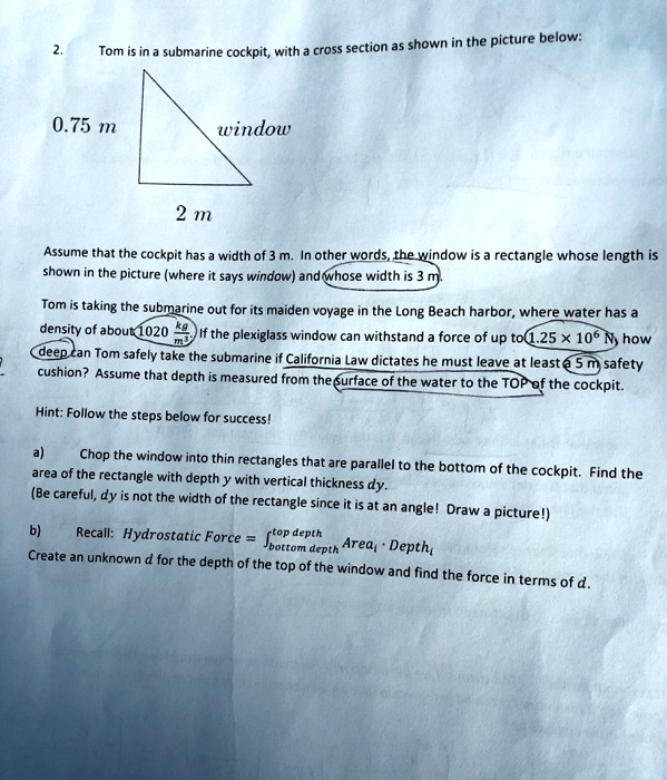 As shown in the picture below Tom is in a submarine cockpit, with a