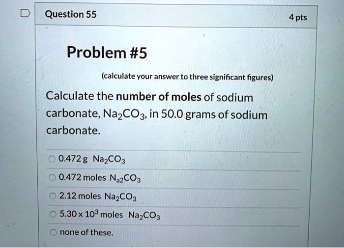 SOLVED:Question 55 4 pts Problem #5 (calculate your answer to three