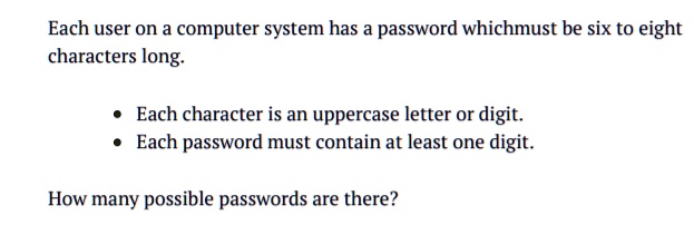 Each User On A Computer System Has A Password Whichmust Be Six T0 Eight ...