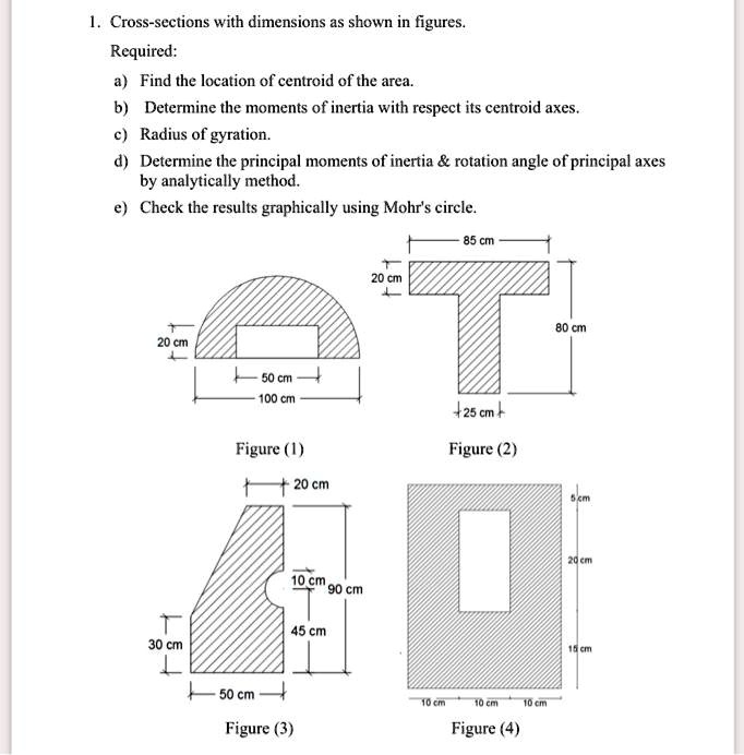 1. Cross-sections with dimensions as shown in figures. Required: a ...