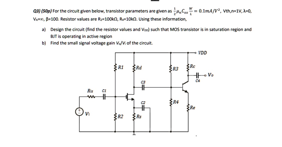 SOLVED 0.1 mA/V^2, Vth,n = 1V, VA = âˆž, Î² = 100. Resistor values are