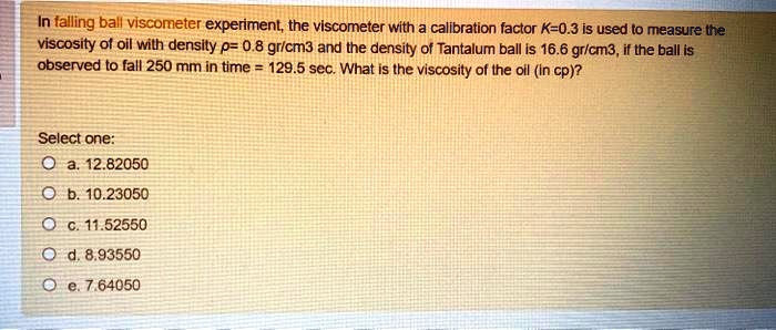 solved-in-the-falling-ball-viscometer-experiment-the-viscometer-with