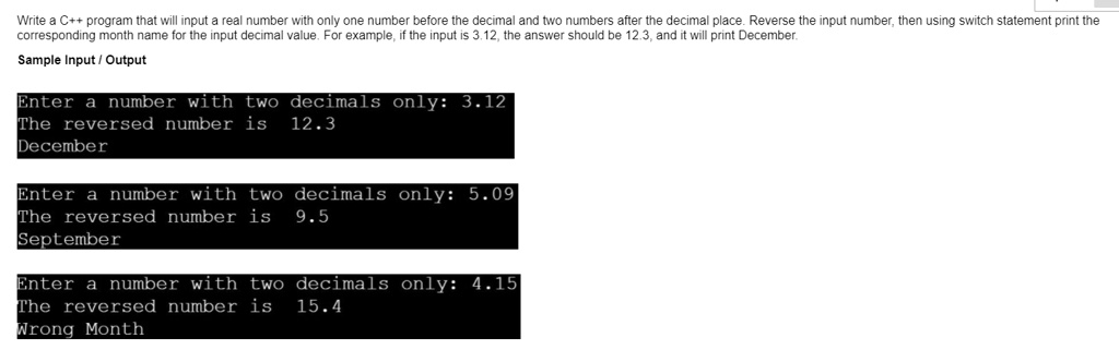 SOLVED: Write a C++ program that will input a real number with only one ...