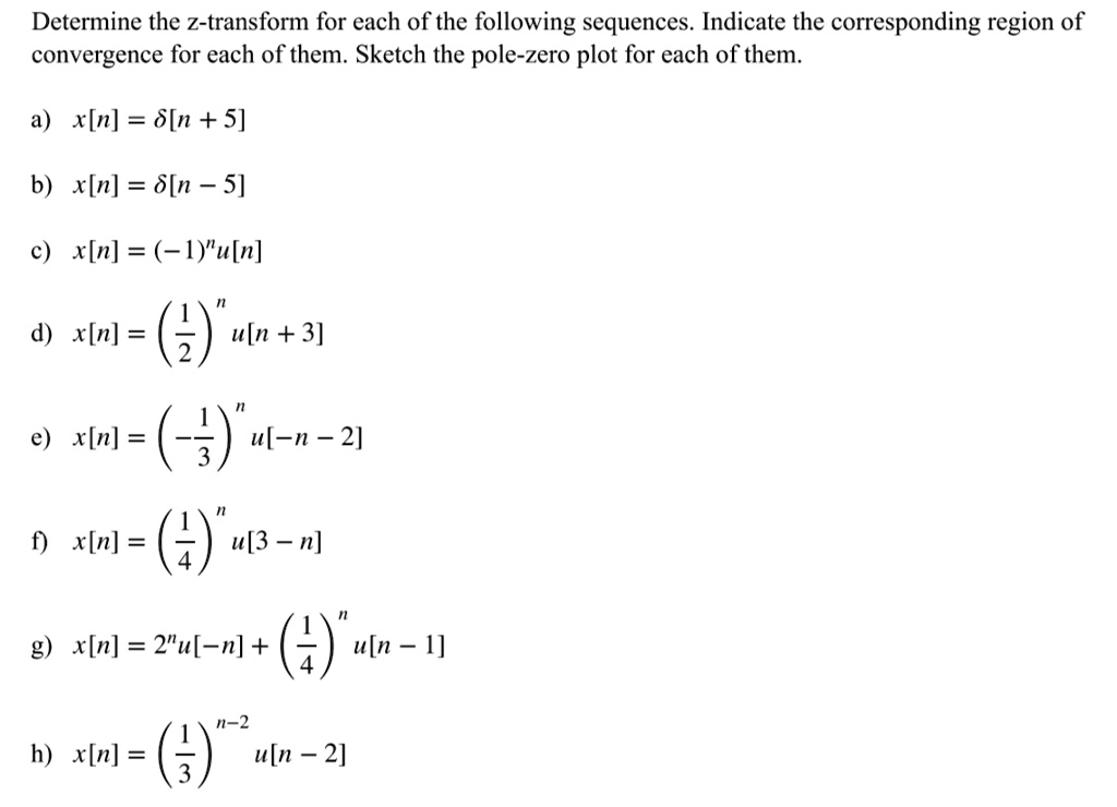 Solved Determine The Z Transform For Each Of The Following Sequences Indicate The