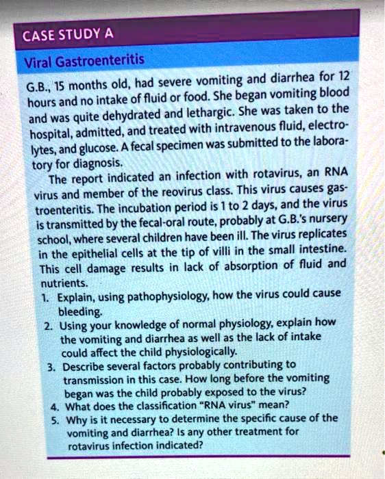 SOLVED CASE STUDY A Viral Gastroenteritis G.B.15 months old,had severe